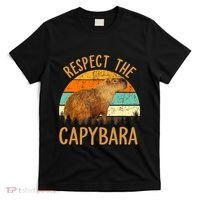 Respect The Capybara Animal Funny Capybara Lover T-Shirt thumb 0