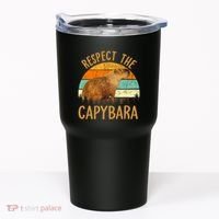 Respect The Capybara Animal Funny Capybara Lover Tumbler thumb 0