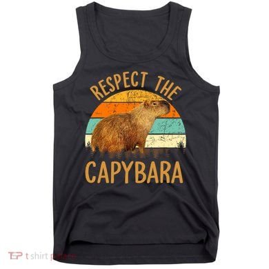 Respect The Capybara Animal Funny Capybara Lover Tank Top
