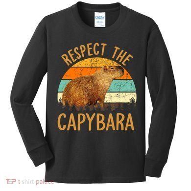 Respect The Capybara Animal Funny Capybara Lover Kids Long Sleeve Shirt