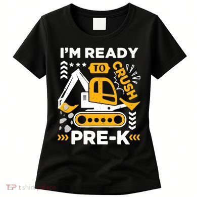 Ready To Crush Preschool Prek Construction Truck Boy Women's T-Shirt