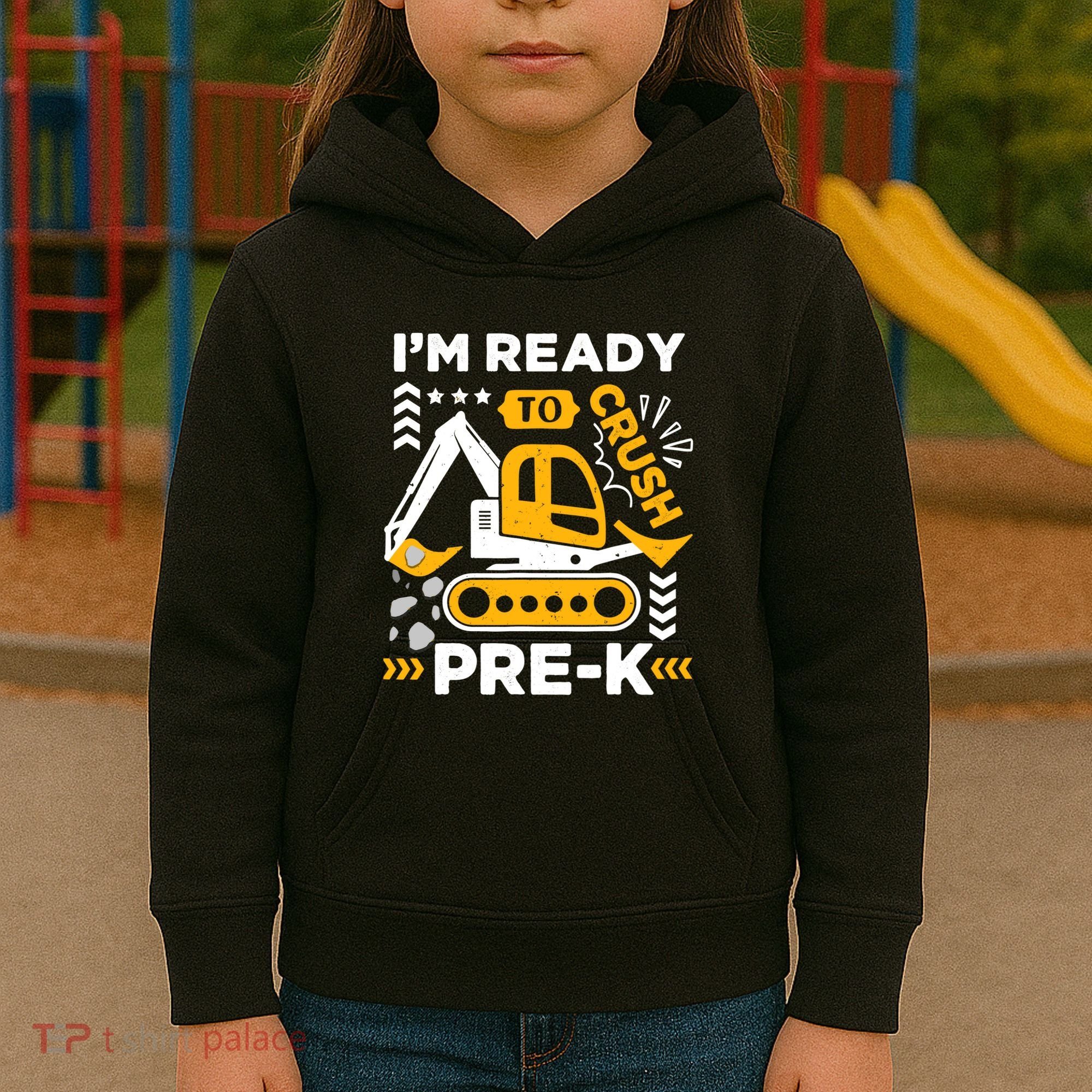 Ready To Crush Preschool Prek Construction Truck Boy Kids Hoodie