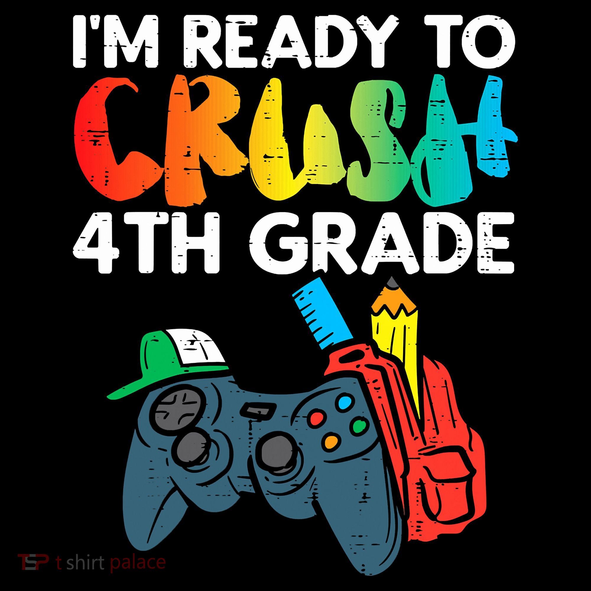 Ready To Crush 4th Grade Fourth Video Gamer First Day Boys T-Shirt