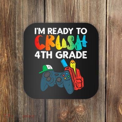Ready To Crush 4th Grade Fourth Video Gamer First Day Boys Coaster