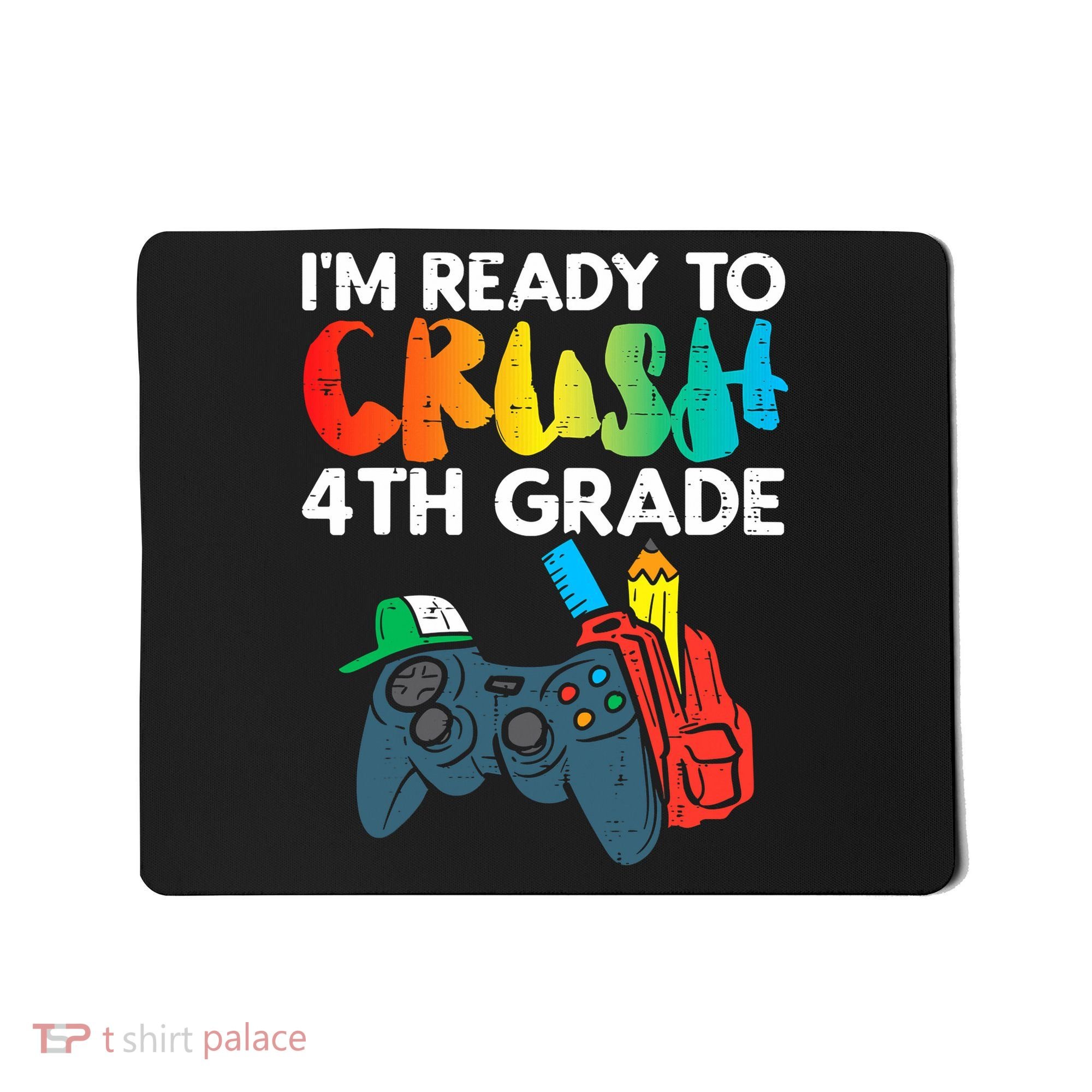 Ready To Crush 4th Grade Fourth Video Gamer First Day Boys Mousepad