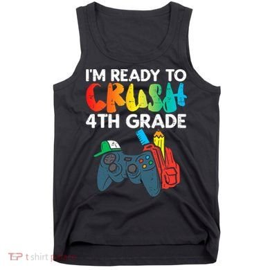 Ready To Crush 4th Grade Fourth Video Gamer First Day Boys Tank Top