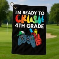 Ready To Crush 4th Grade Fourth Video Gamer First Day Boys Golf Towel thumb 1