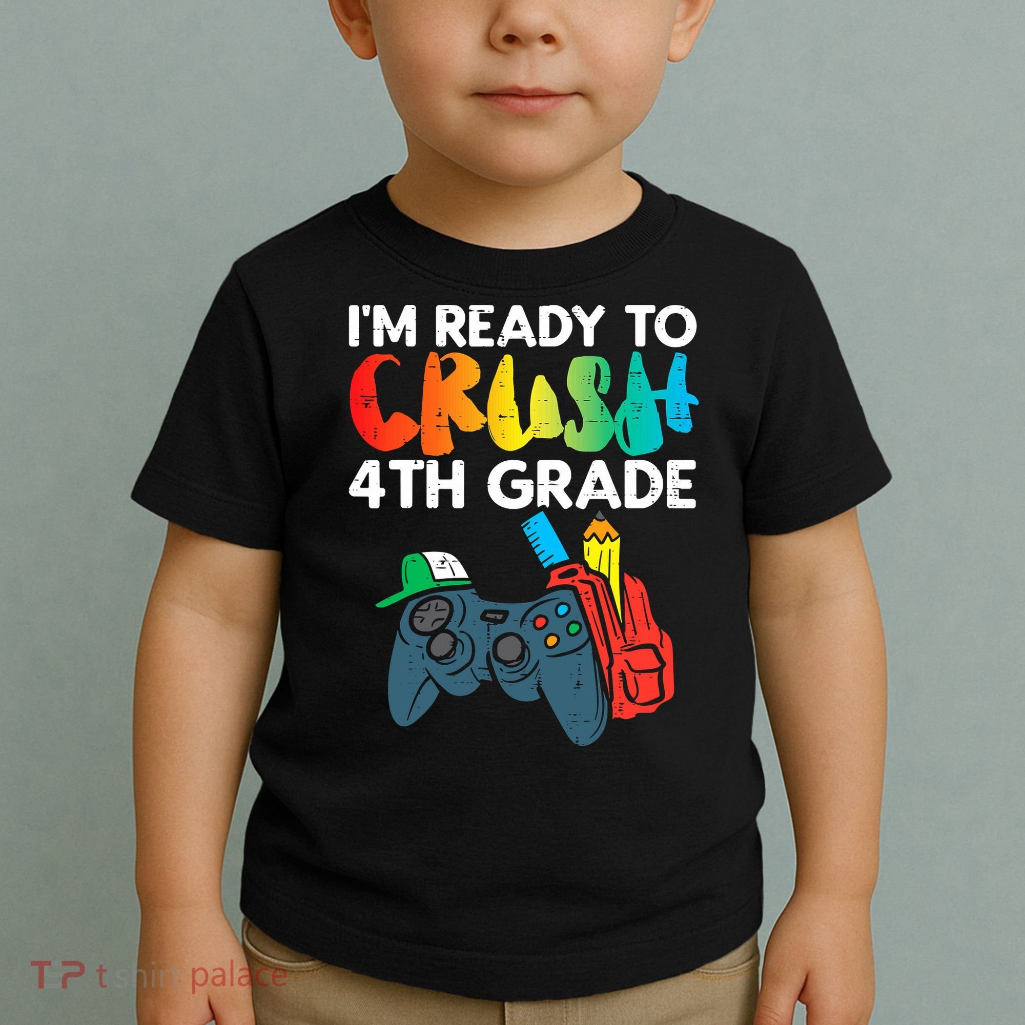 Ready To Crush 4th Grade Fourth Video Gamer First Day Boys Toddler T-Shirt