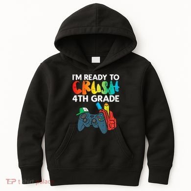 Ready To Crush 4th Grade Fourth Video Gamer First Day Boys Kids Hoodie