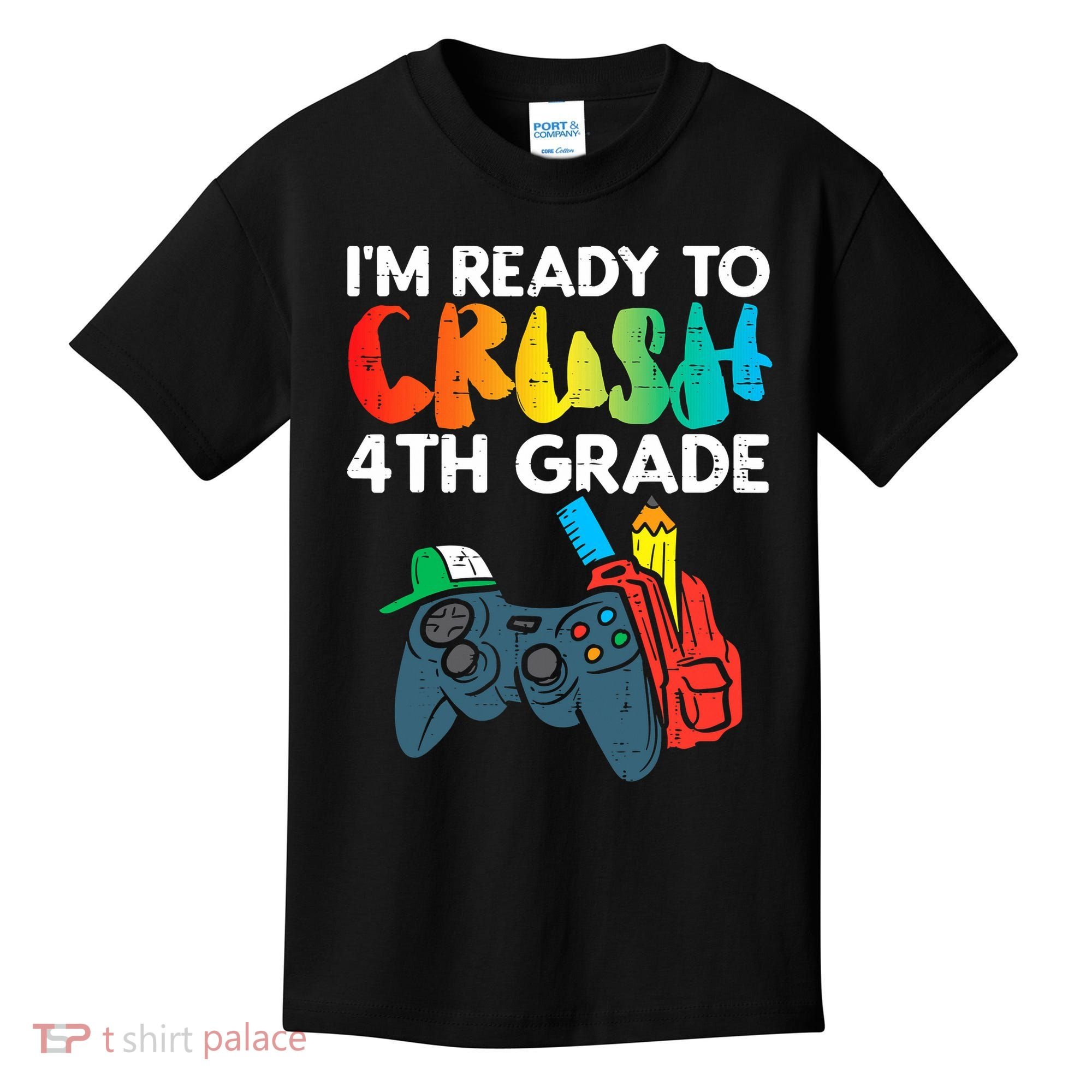 Ready To Crush 4th Grade Fourth Video Gamer First Day Boys Kids T-Shirt