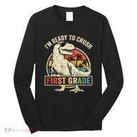 Ready To Crush First Grade 1st Day Of School Dinosaur Long Sleeve Shirt thumb 0