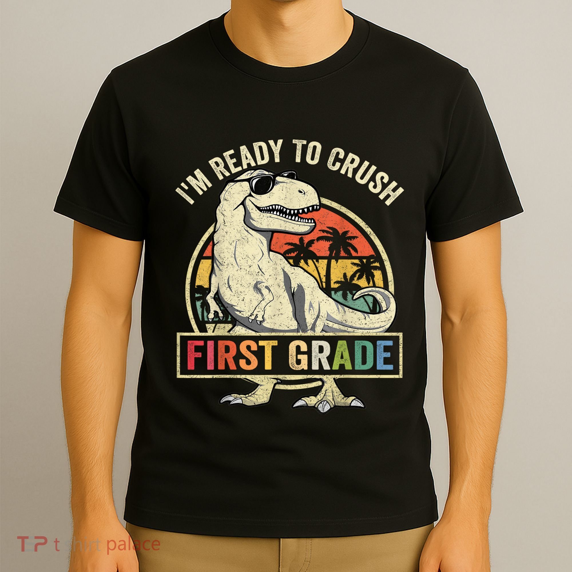 Ready To Crush First Grade 1st Day Of School Dinosaur T-Shirt