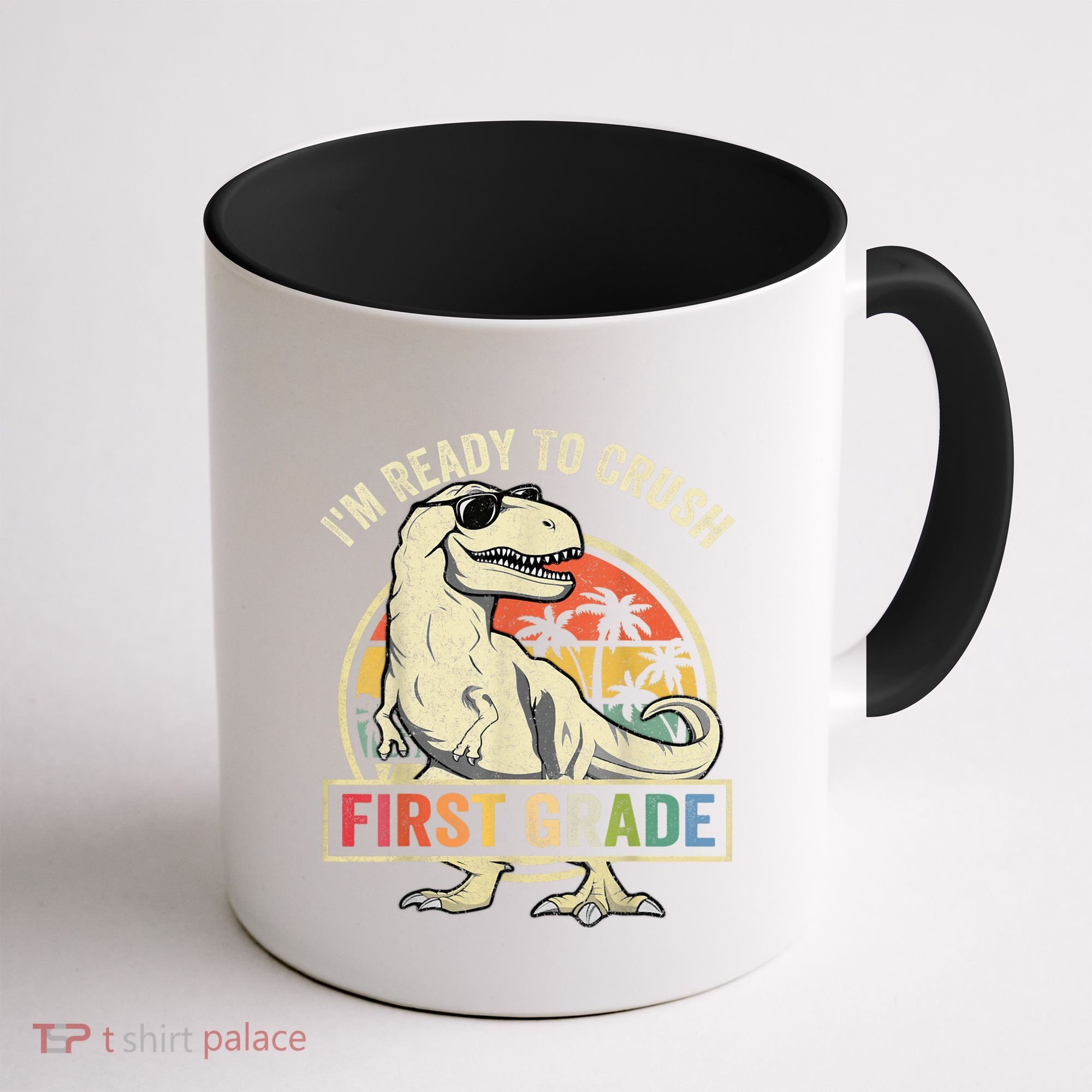 Ready To Crush First Grade 1st Day Of School Dinosaur Coffee Mug