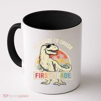 Ready To Crush First Grade 1st Day Of School Dinosaur Coffee Mug thumb 0