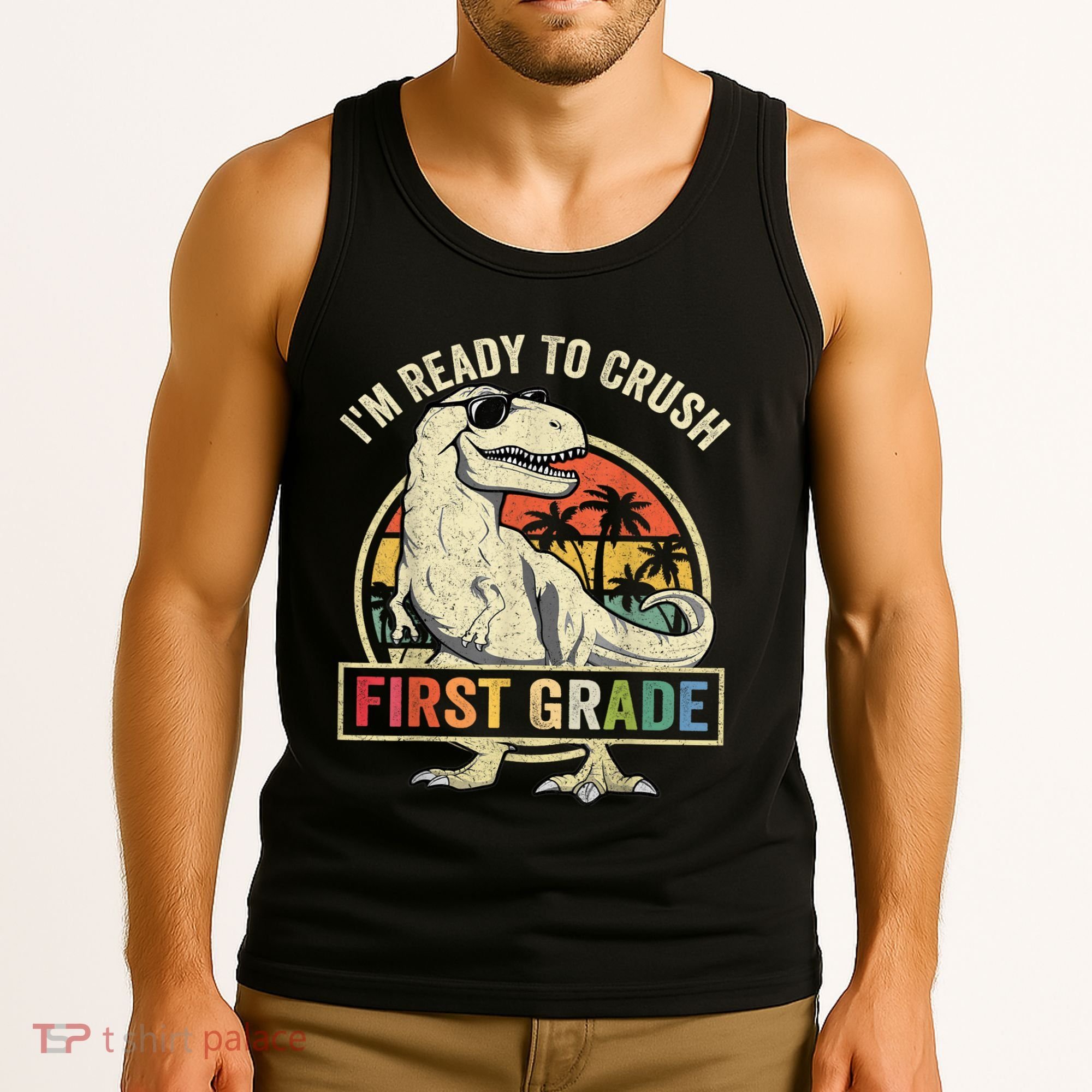 Ready To Crush First Grade 1st Day Of School Dinosaur Tank Top