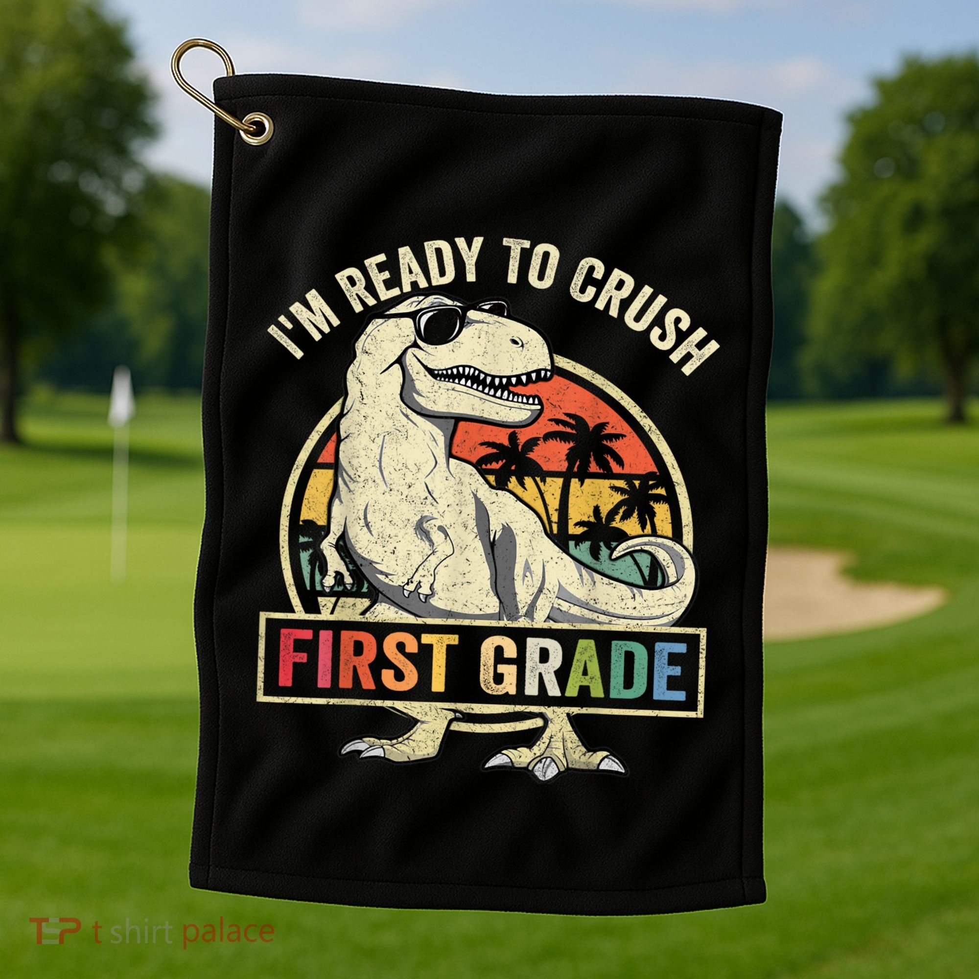 Ready To Crush First Grade 1st Day Of School Dinosaur Golf Towel