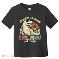 Ready To Crush First Grade 1st Day Of School Dinosaur Toddler T-Shirt thumb 0