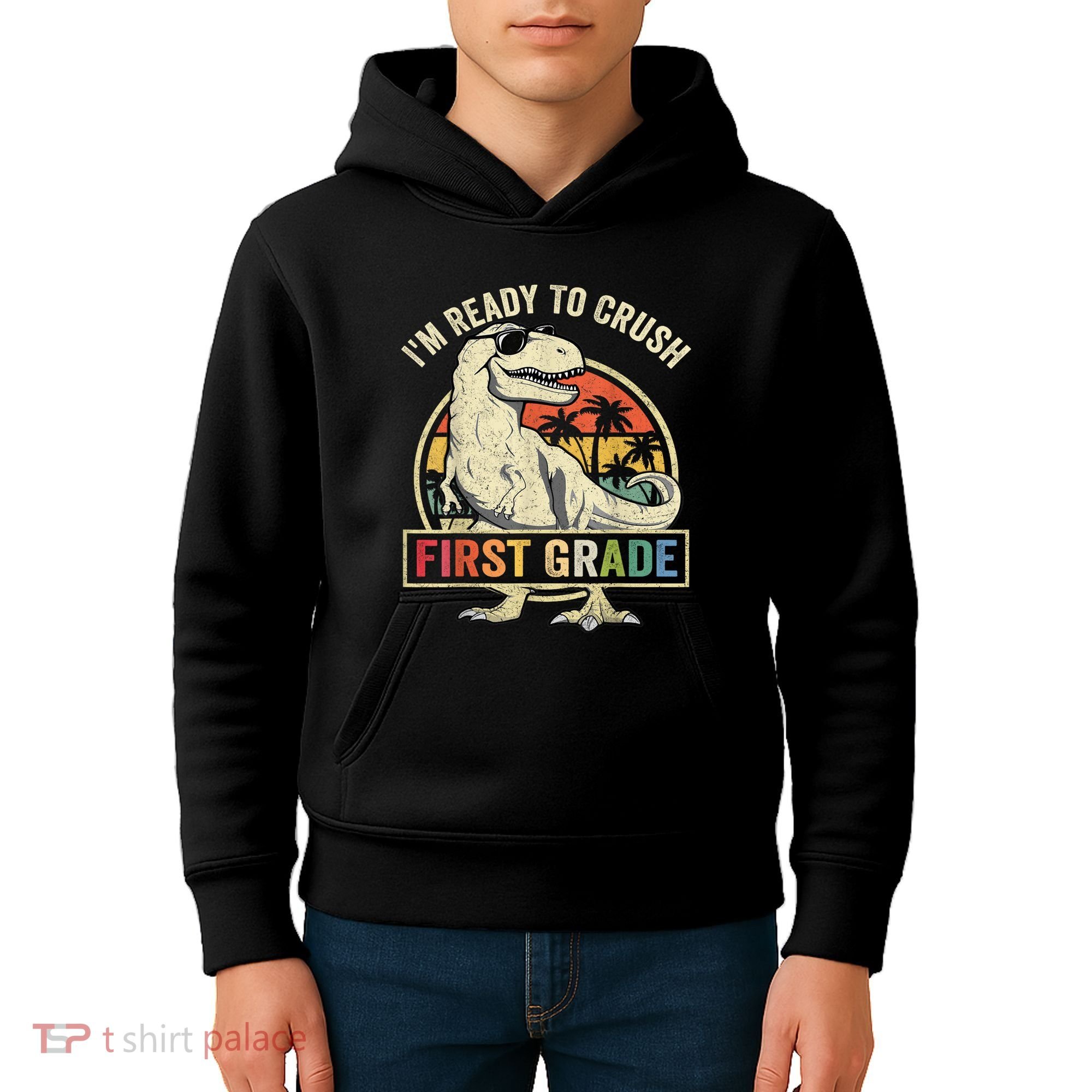 Ready To Crush First Grade 1st Day Of School Dinosaur Kids Hoodie