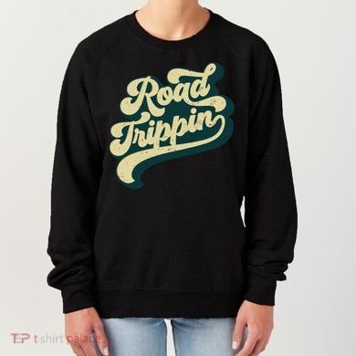 Road Trippin Cool Retro Vintage Road Trip Gift Women's Sweatshirt