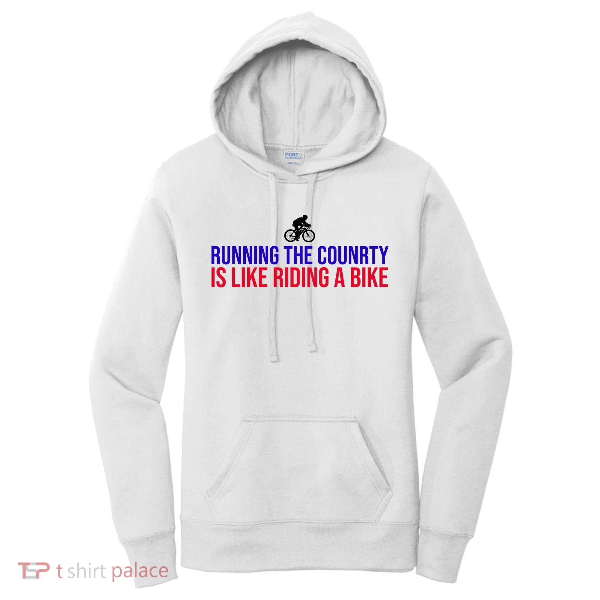 Running The Country Is Like Riding A Bike Joe Biden Funny Women's Hoodie