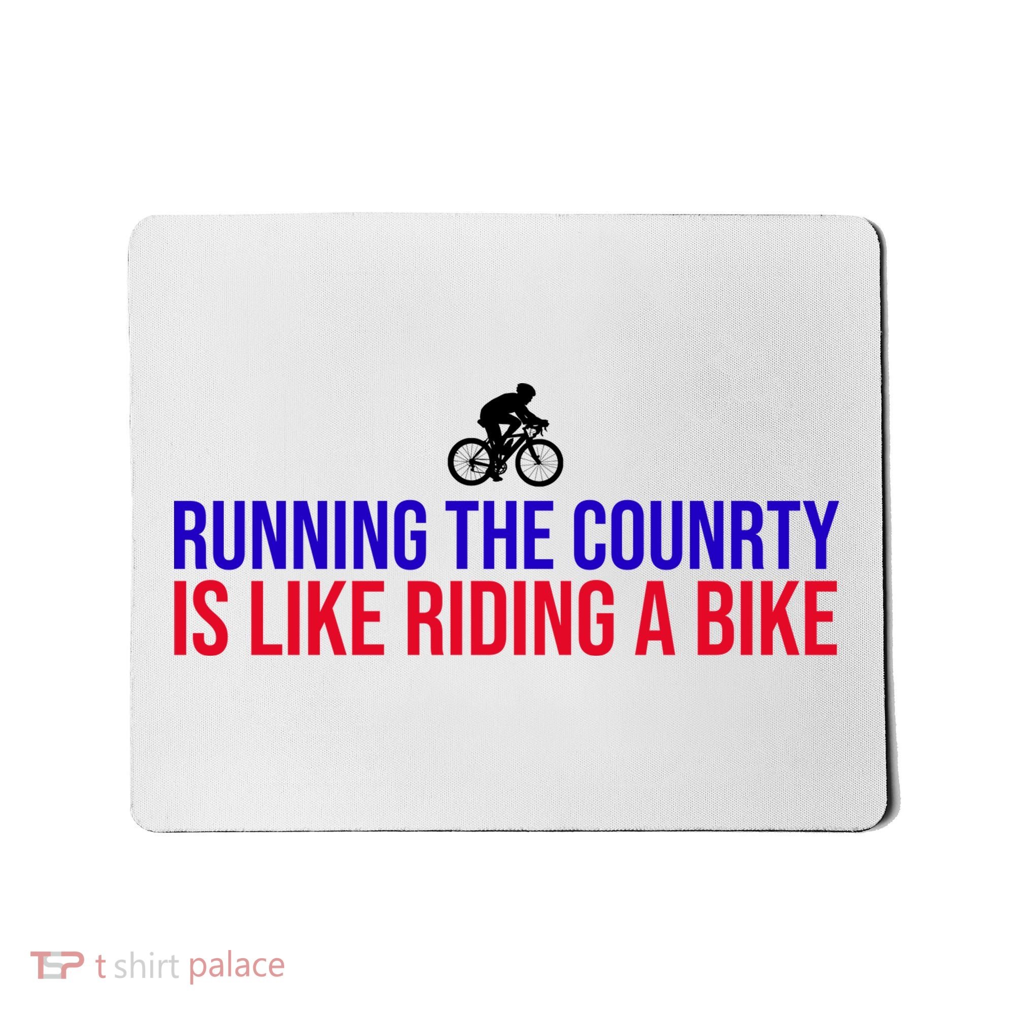 Running The Country Is Like Riding A Bike Joe Biden Funny Mousepad