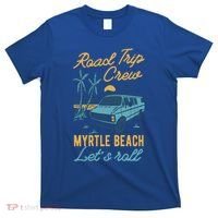 Road Trip Crew Myrtle Beach Lets Roll Matching Group Vannin Gift T-Shirt thumb 0