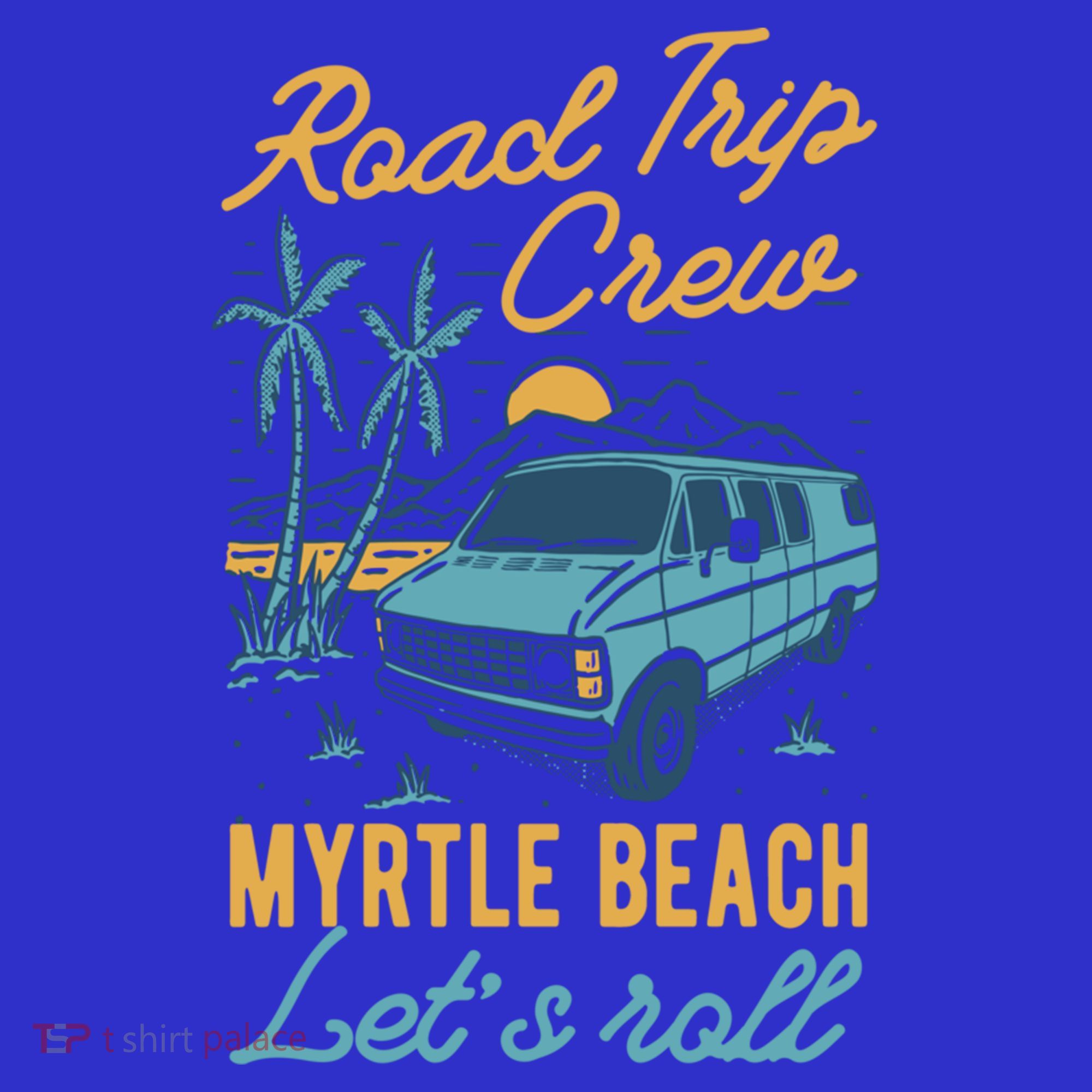 Road Trip Crew Myrtle Beach Lets Roll Matching Group Vannin Gift Visor