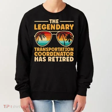 Retired Transportation Coordinator Retirement Women's Sweatshirt
