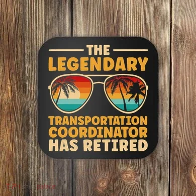 Retired Transportation Coordinator Retirement Coaster