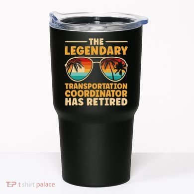 Retired Transportation Coordinator Retirement Tumbler