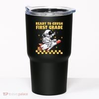 Ready To Crush First Grade Back To School Tumbler thumb 0