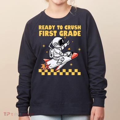 Ready To Crush First Grade Back To School Women's Sweatshirt