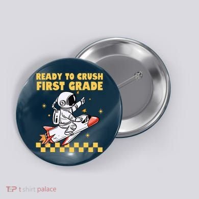 Ready To Crush First Grade Back To School Button
