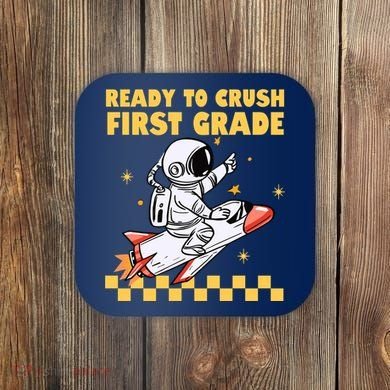Ready To Crush First Grade Back To School Coaster