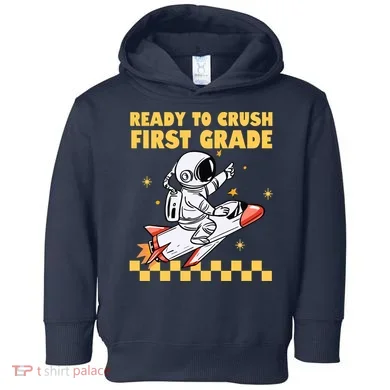 Ready To Crush First Grade Back To School Toddler Hoodie