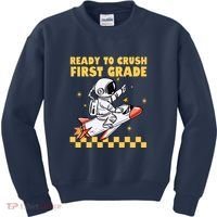 Ready To Crush First Grade Back To School Kids Sweatshirt thumb 0