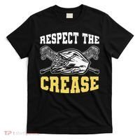 Respect The Crease Lacrosse Goalie Lacrosse Plus Size Shirts For Men And Women T-Shirt thumb 0