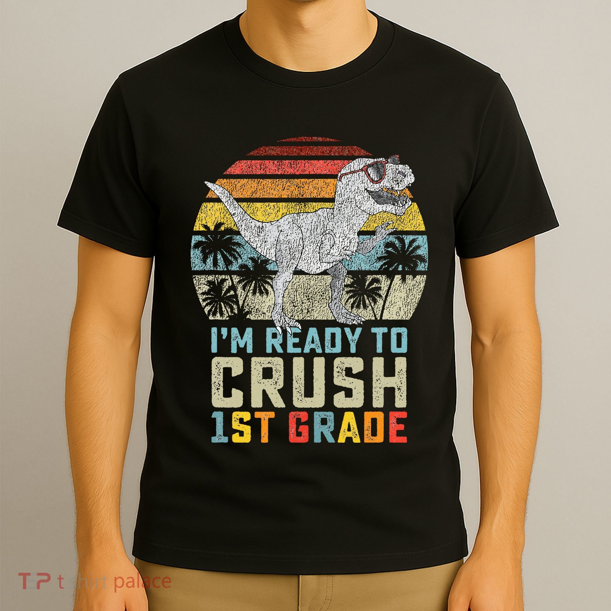 Ready To Crush First Grade 1st Day Of School Dinosaur T-Shirt