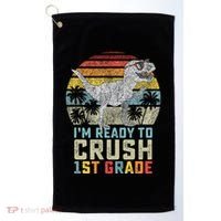 Ready To Crush First Grade 1st Day Of School Dinosaur Golf Towel thumb 0