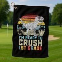 Ready To Crush First Grade 1st Day Of School Dinosaur Golf Towel thumb 1