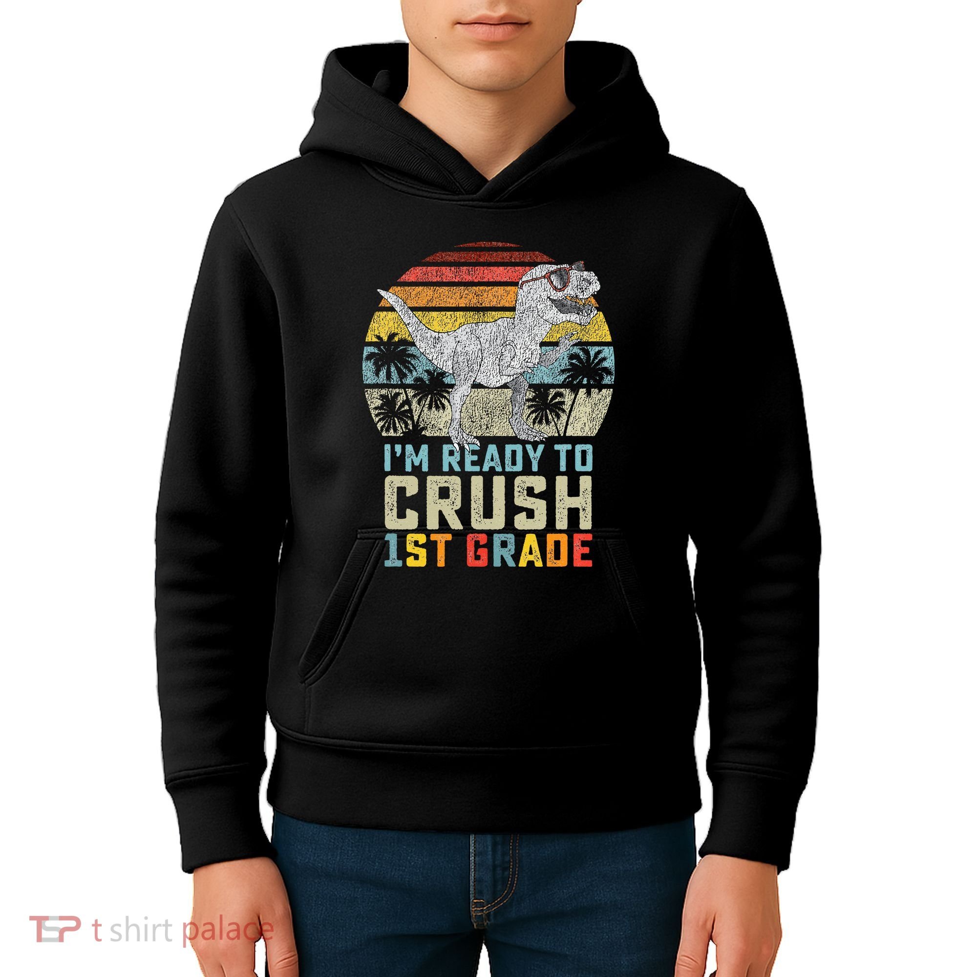 Ready To Crush First Grade 1st Day Of School Dinosaur Kids Hoodie