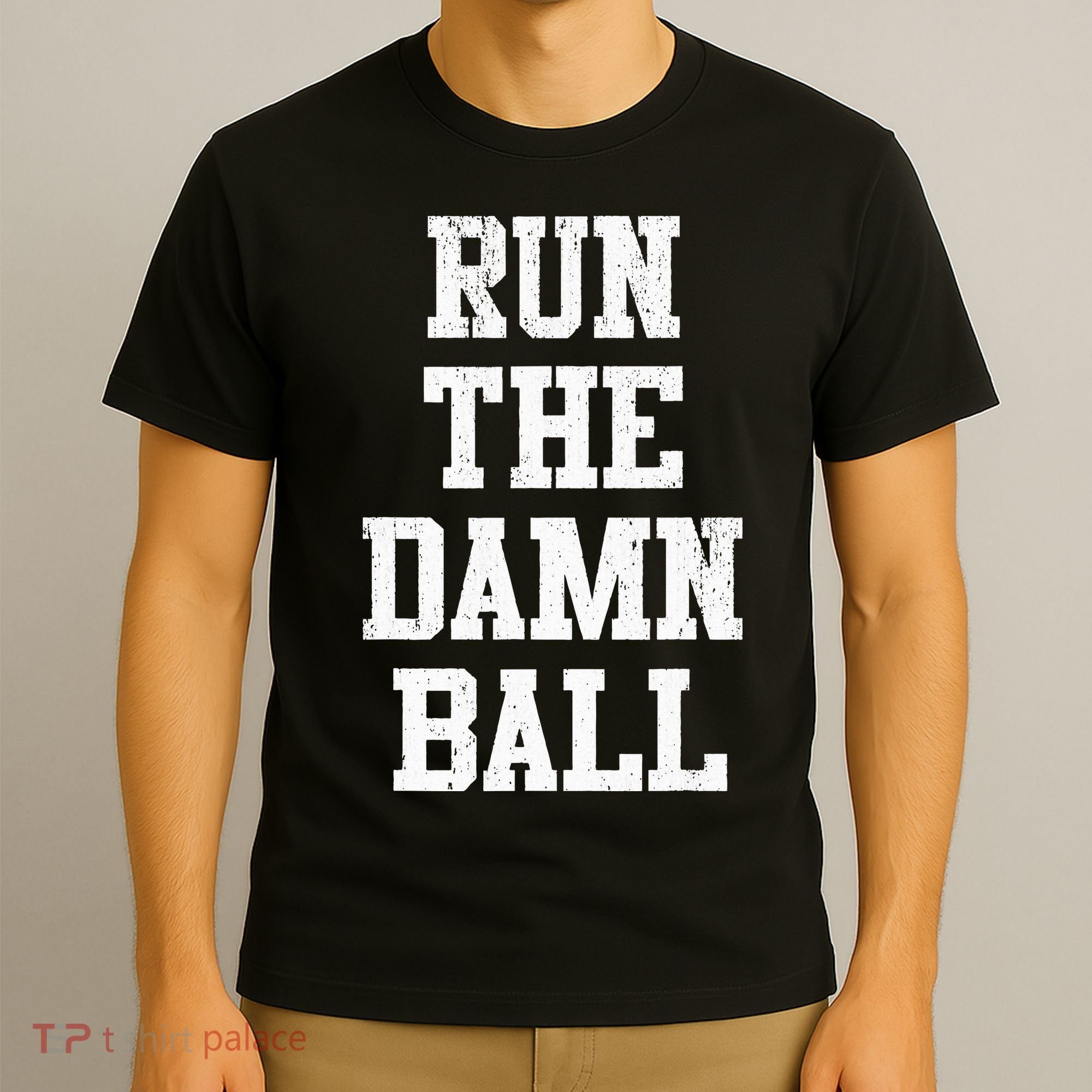 Run The Damn Ball Vintage Style Funny Football T-Shirt