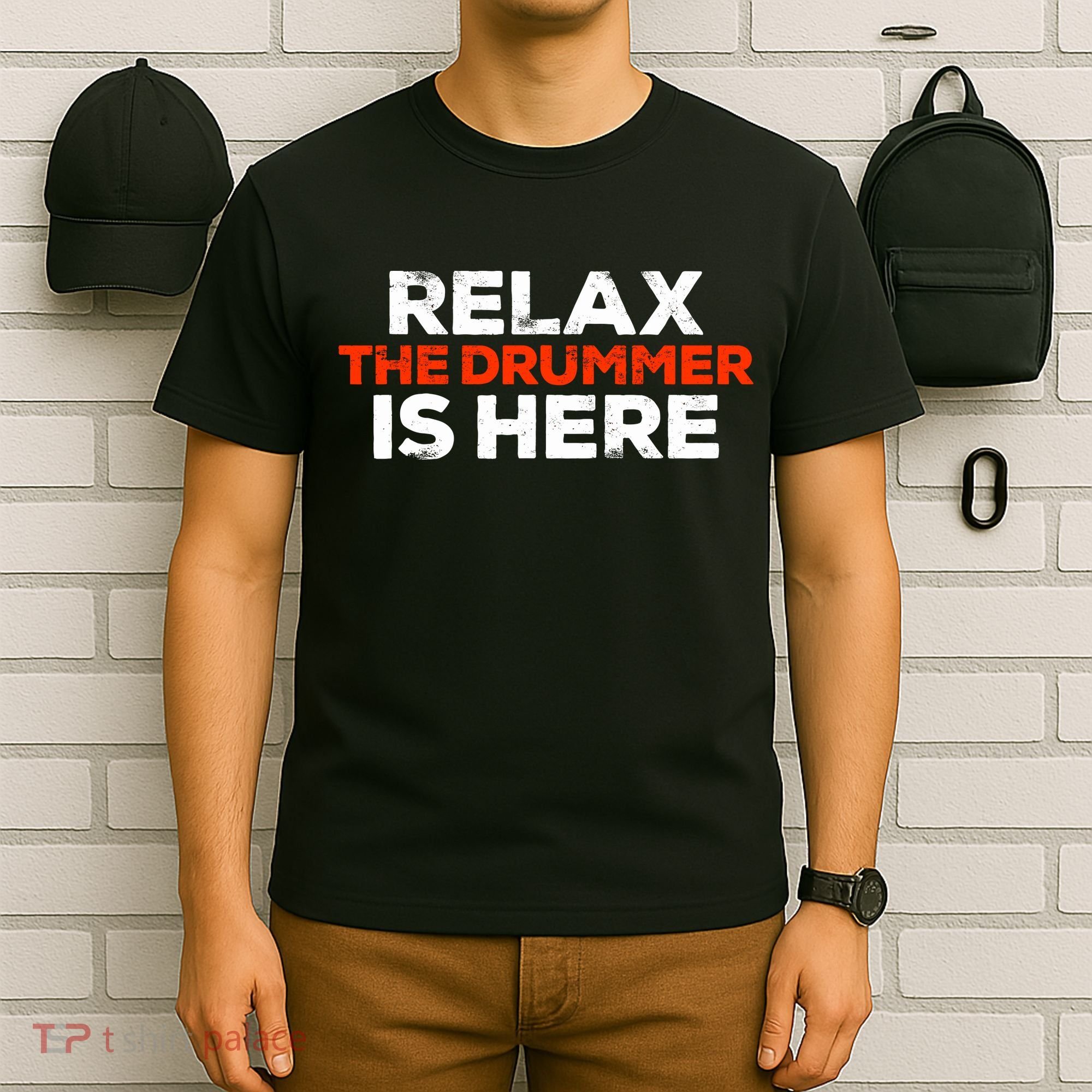 Relax The Drummer Is Here Musician Gift T-Shirt