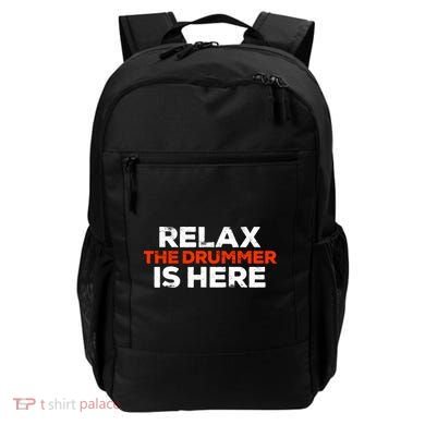 Relax The Drummer Is Here Musician Gift Backpack