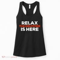 Relax The Drummer Is Here Musician Gift Women's Tank Top thumb 0