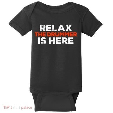 Relax The Drummer Is Here Musician Gift Baby Bodysuit