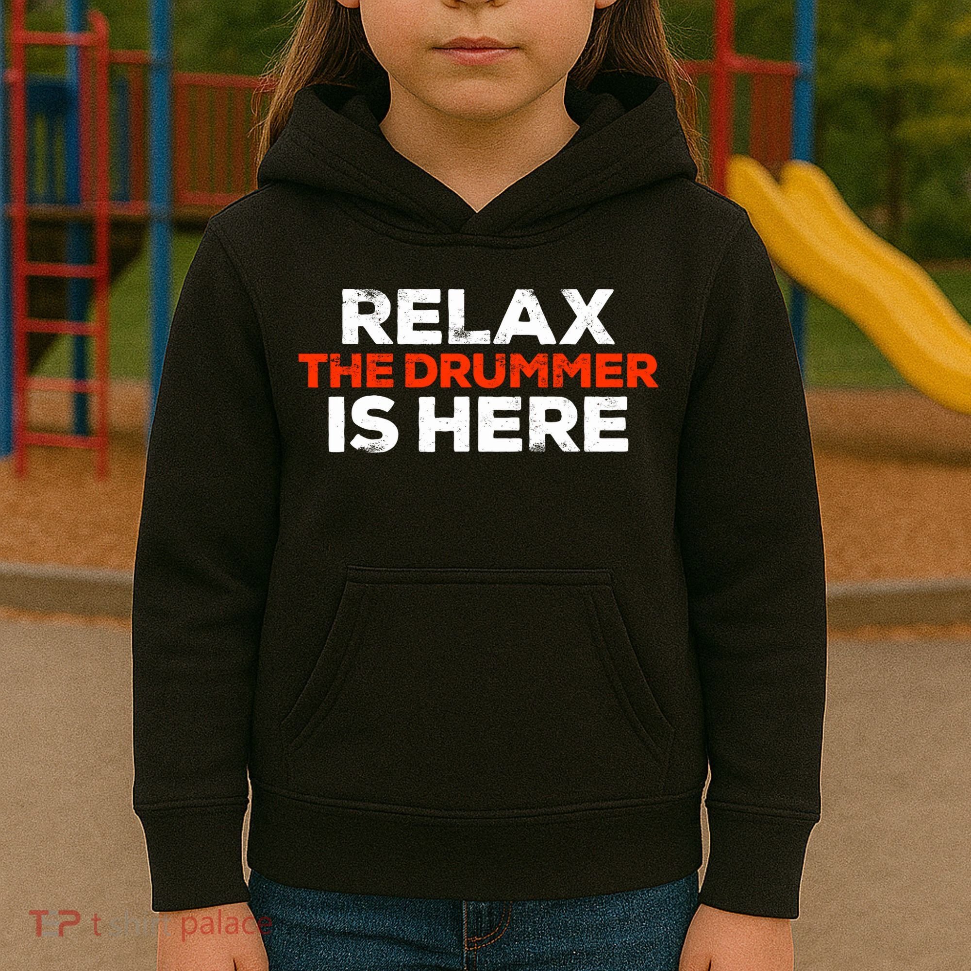 Relax The Drummer Is Here Musician Gift Kids Hoodie