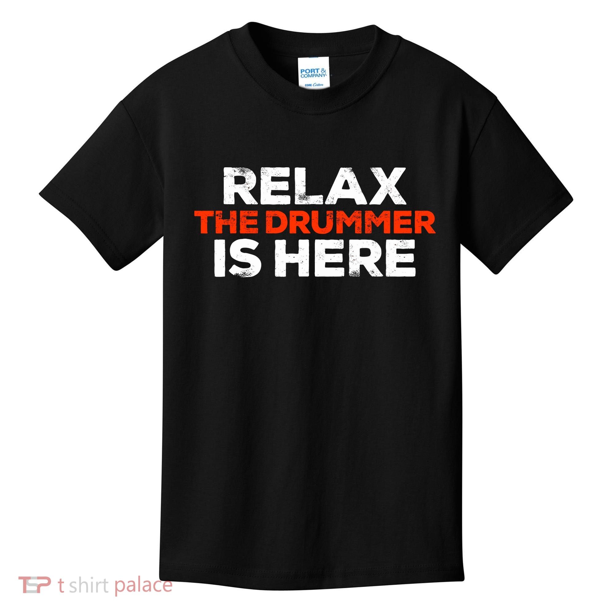 Relax The Drummer Is Here Musician Gift Kids T-Shirt