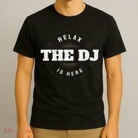 Relax The Dj Is Here Dj Music T-Shirt thumb 3