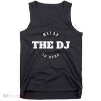 Relax The Dj Is Here Dj Music Tank Top thumb 0